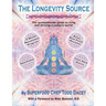 The Longevity Source: The quintessential guide to living and thriving in today's world!