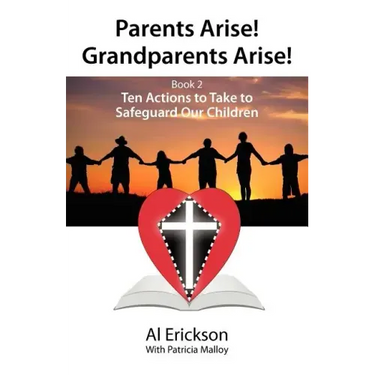 Parents Arise! Grandparents Arise! Book 2 Ten Actions to Take to Safeguard Our Children 1