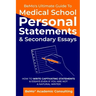 BeMo's Ultimate Guide to Medical School Personal Statements & Secondary Essays: How to Write Captivating Statements and Essays Even If You are Not a N