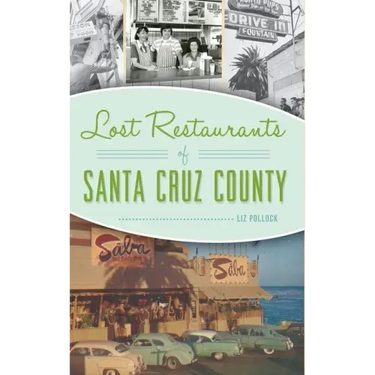 Lost Restaurants of Santa Cruz County