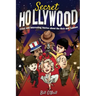 Secret Hollywood: Crazy and Interesting Stories about the Rich and Famous