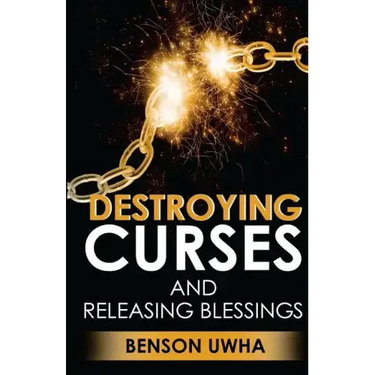 Destroying Curses and Releasing Blessings
