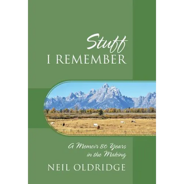 Stuff I Remember: A Memoir 80 Years in the Making