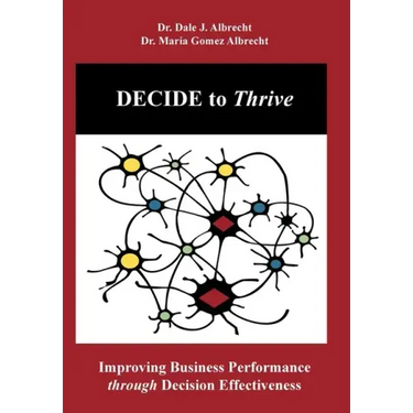 DECIDE to Thrive: Improving Business Performance through Decision Effectiveness