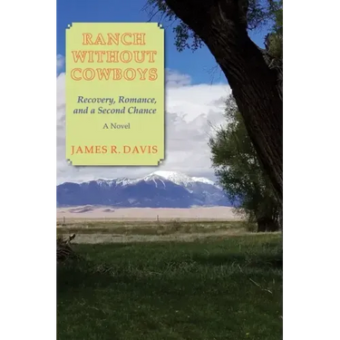 Ranch Without Cowboys: Recovery, Romance, and a Second Chance