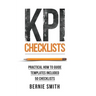 KPI Checklists: Practical guide to implementing KPIs and performance measures, over 50 checklists included