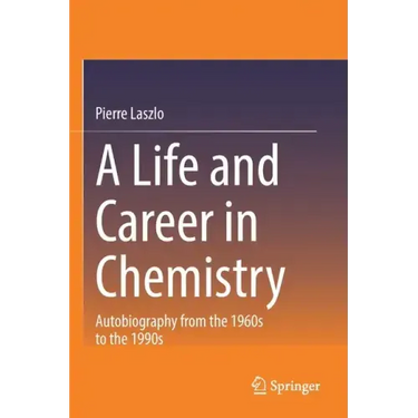 A Life and Career in Chemistry: Autobiography from the 1960s to the 1990s