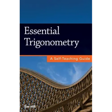 Essential Trigonometry: A Self-Teaching Guide