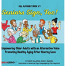 Seniors Sign, Too!: Empowering Older Adults with an Alternative Voice Promoting Healthy Aging After Hearing Loss