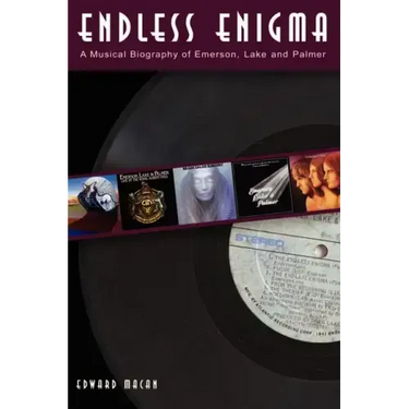 Endless Enigma: A Musical Biography of Emerson, Lake and Palmer