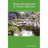 Stress Management A Holistic Approach