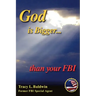 God Is Bigger Than Your FBI