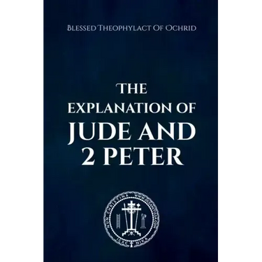 The Explanation of Jude and 2 Peter