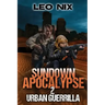 Sundown Apocalypse 2: Urban Guerrilla