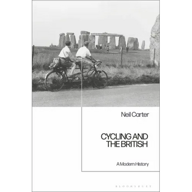 Cycling and the British: A Modern History