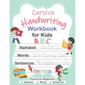 Cursive Handwriting Workbook for Kids: Cursive for Beginners Workbook, Cursive Letter Tracing Book, Alphabet Writing, Words, Sentences, Handwriting Pr