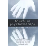 Touch in Psychotherapy: Theory, Research, and Practice