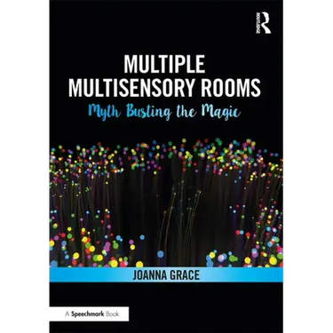Multiple Multisensory Rooms: Myth Busting the Magic