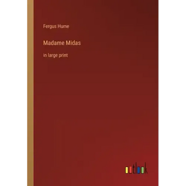 Madame Midas: in large print