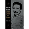 Brigadier General John D. Imboden: Confederate Commander in the Shenandoah