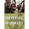 To Lead by the Unknowing, To Do the Unthinkable