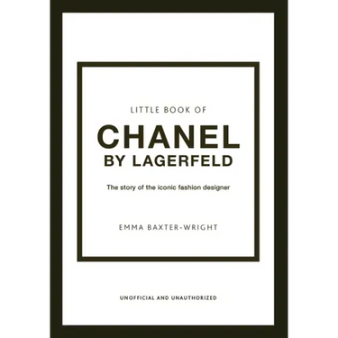 Little Book of Chanel by Lagerfeld: The Story of the Iconic Fashion Designer