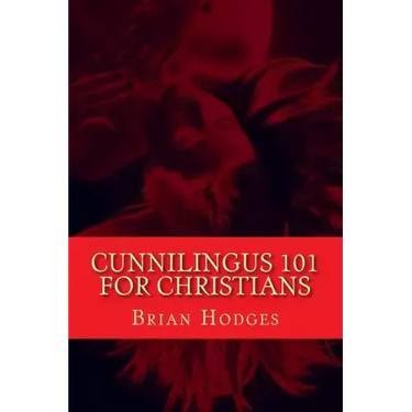 Cunnilingus 101 for Christians: Pleasing your wife through the beautiful act of oral sex