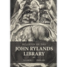 Bulletin of the John Rylands Library 98/1: The Artist of the Future Age: William Blake, Neo-Romanticism, Counterculture and Now