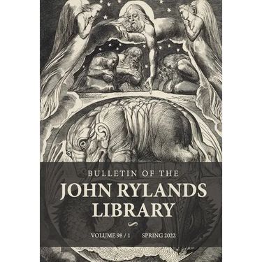 Bulletin of the John Rylands Library 98/1: The Artist of the Future Age: William Blake, Neo-Romanticism, Counterculture and Now