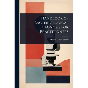 Handbook of Bacteriological Diagnosis for Practitioners