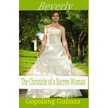 Beverly: The Chronicles of a Barren Woman