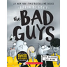 The Bad Guys in the Baddest Day Ever (the Bad Guys #10): Volume 10