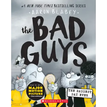 The Bad Guys in the Baddest Day Ever (the Bad Guys #10): Volume 10