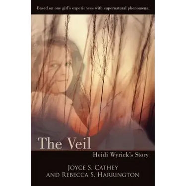 The Veil: Heidi Wyrick's Story