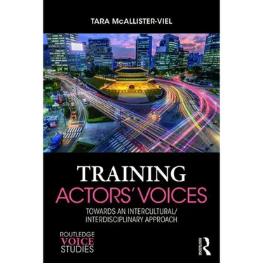 Training Actors' Voices: Towards an Intercultural/Interdisciplinary Approach