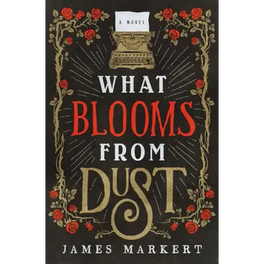 What Blooms from Dust