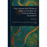 The Changing World and Lectures to Theosophical Students