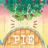 Life Of A Pie
