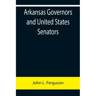 Arkansas Governors and United States Senators