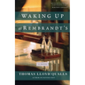 Waking up at Rembrandt's