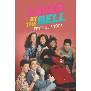 Saved by the Bell: Trivia Quiz Book