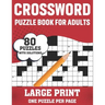 Crossword Puzzle Book For Adults: Large Print 80 Easy-To-Hard Crossword Puzzles Book For Adults Women Men Grandpa And Grandma For Brainstorming And En