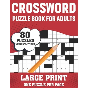 Crossword Puzzle Book For Adults: Large Print 80 Easy-To-Hard Crossword Puzzles Book For Adults Women Men Grandpa And Grandma For Brainstorming And En