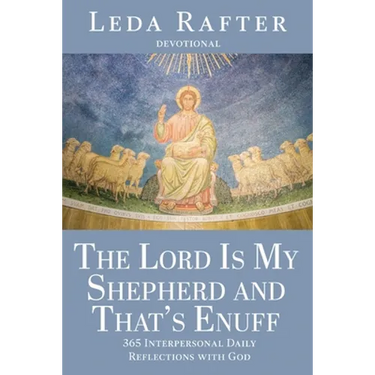 The Lord Is My Shepherd and That's Enuff