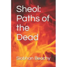 Sheol: Paths of the Dead