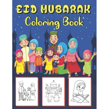 Eid Mubarak Coloring Book: 42 Islamic coloring pages for kids to celebrate Eid Al-Fitr . the perfect gift for Eid .