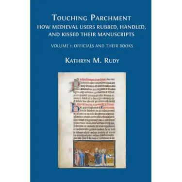 Touching Parchment: Volume 1: Officials and Their Books
