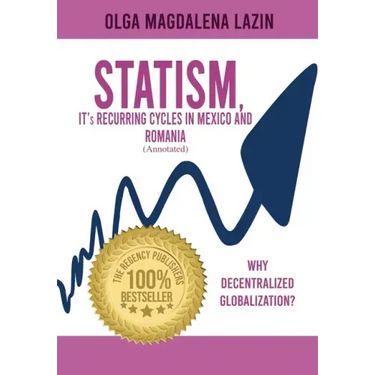 STATISM, IT's RECURRING CYCLES IN MEXICO AND ROMANIA