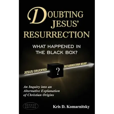 Doubting Jesus' Resurrection: What Happened in the Black Box?