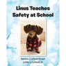 Linus Teaches Safety at School